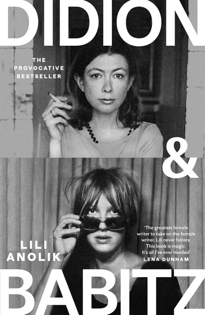 Didion & Babitz, Lili Anolik