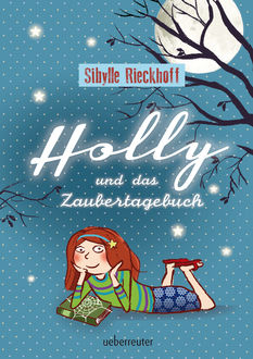 Holly und das Zaubertagebuch, Sibylle Rieckhoff, Susanne Göhlich