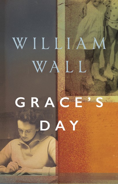 Grace's Day, William Wall