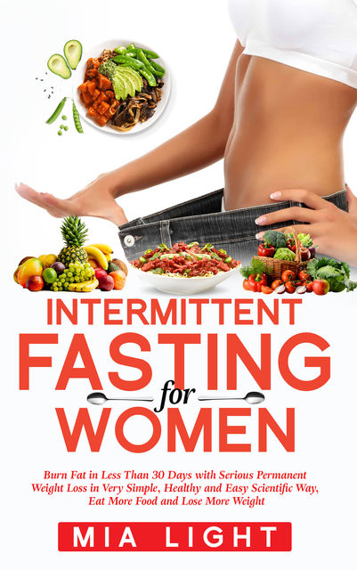 Intermitten Fasting for Women, Mia Light