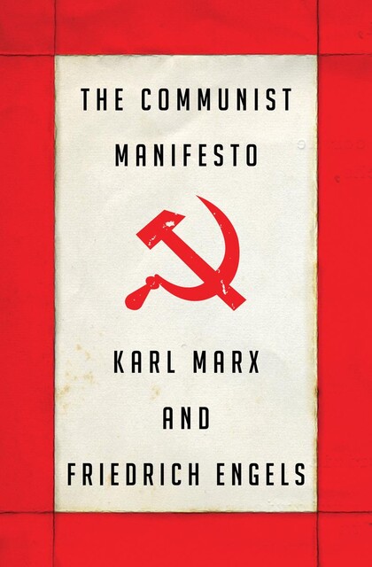 The Communist Manifesto, Karl Marx, Frederich Engels