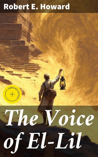 The Voice of El-Lil, Robert E.Howard