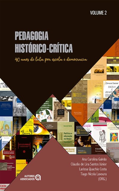 Pedagogia histórico-crítica, Ana Carolina Galvão, Tiago Nicola Lavoura, Cláudio de Lira Santos Júnior, Larissa Quachio Costa