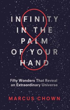 Infinity in the Palm of Your Hand, Marcus Chown