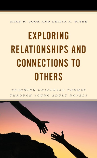 Exploring Relationships and Connections to Others, Mike Cook, Leilya A. Pitre