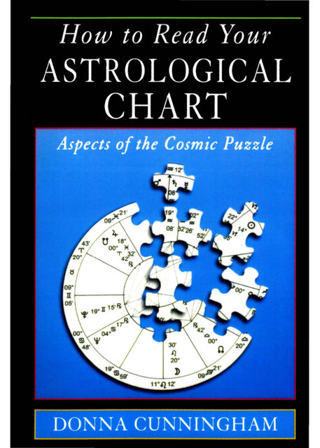 How to Read Your Astrological Chart, Donna Cunningham