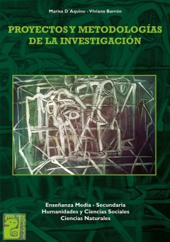 Proyectos y metodología de la investigación, Marisa D'Aquino, Viviana Barrón