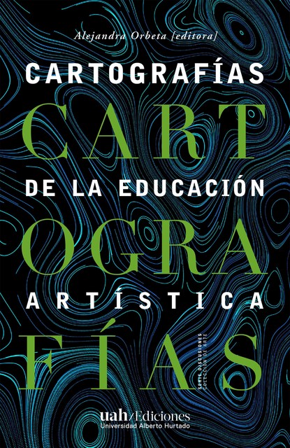 Cartografías de la educación artística, Alejandra Orbeta