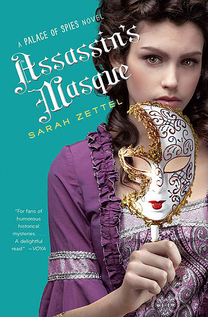 Assassin's Masque, Sarah Zettel