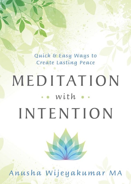 Meditation with Intention, Anusha Wijeyakumar