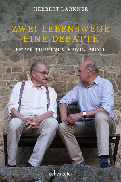 Zwei Lebenswege. Eine Debatte, Peter Turrini, Herbert Lackner, Erwin Pröll