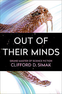 Out of Their Minds, Clifford Simak