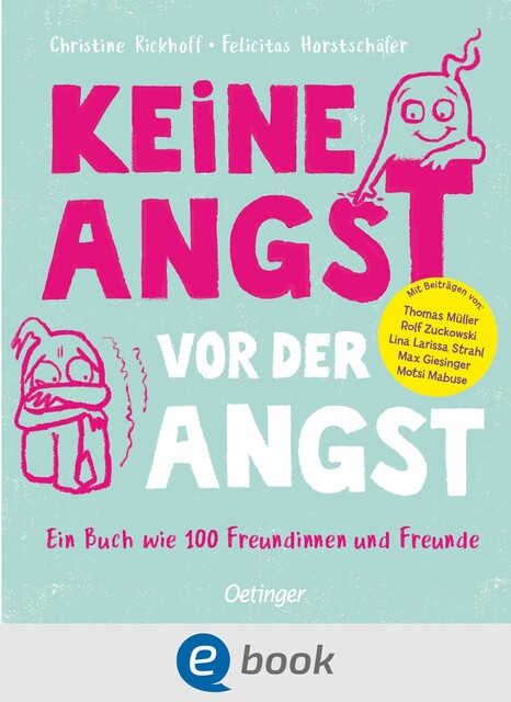 Keine Angst vor der Angst. Ein Buch wie 100 Freundinnen und Freunde, Christine Rickhoff