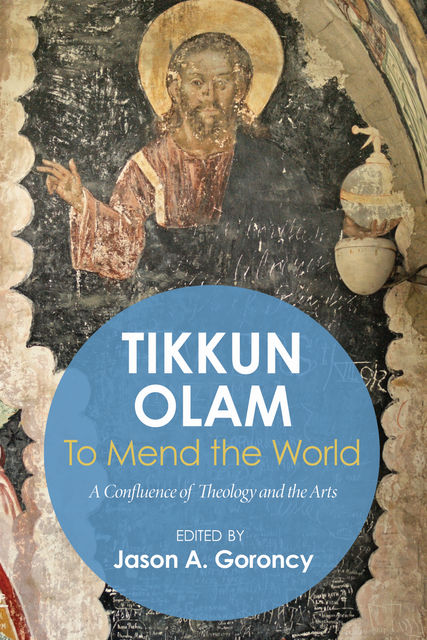 Tikkun Olam' —To Mend the World, Alfonse Borysewicz