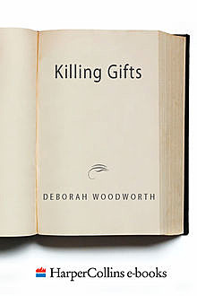 Killing Gifts, Deborah Woodworth