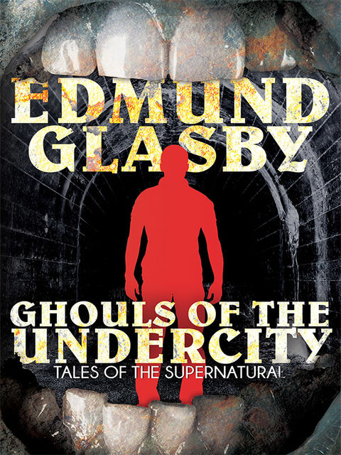 Ghouls of the Undercity, Edmund Glasby