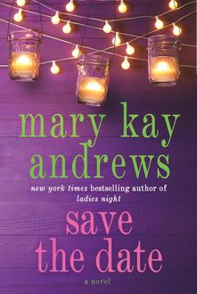 Save the Date, Mary Kay Andrews