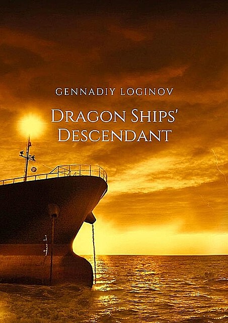 Dragon Ships’ Descendant, Gennadiy Loginov