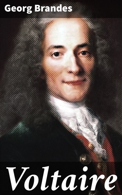 Voltaire, Georg Brandes