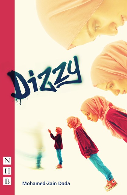 Dizzy (NHB Modern Plays), Mohamed-Zain Dada