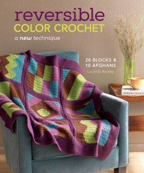 Reversible Color Crochet, Laurinda Reddig