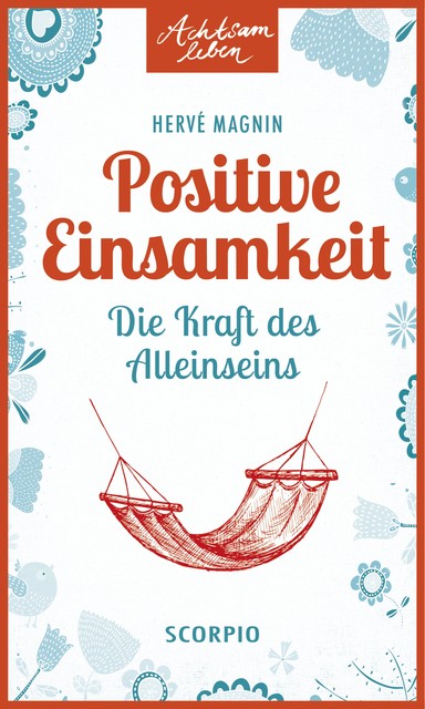 Positive Einsamkeit, Hervé Magnin