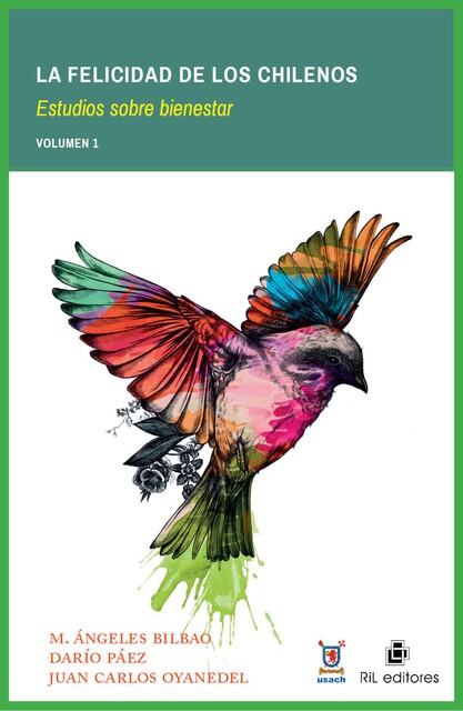 La felicidad de los chilenos: estudios sobre bienestar, Juan Carlos, Ángeles, Bilbao, Darío Páez, Oyanedel