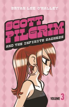 Scott Pilgrim and the Infinite Sadness: Volume 3 (Scott Pilgrim), Bryan Lee O’Malley