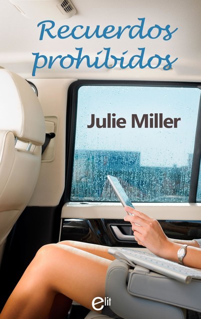 Recuerdos prohibidos, Julie Miller