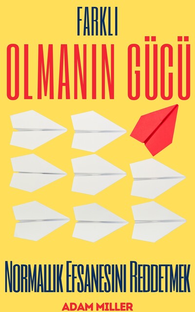 Farkli Olmanin Gücü, Adam Miller