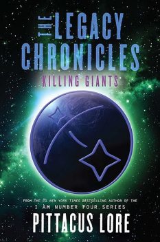 The Legacy Chronicles: Killing Giants, Pittacus Lore