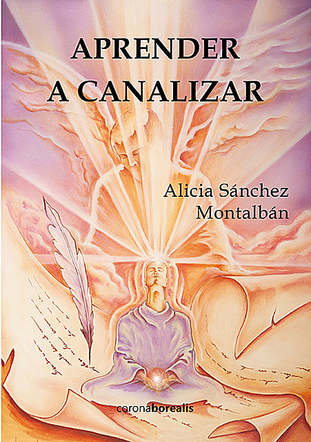 Aprender a canalizar, Alicia Sánchez Montalban