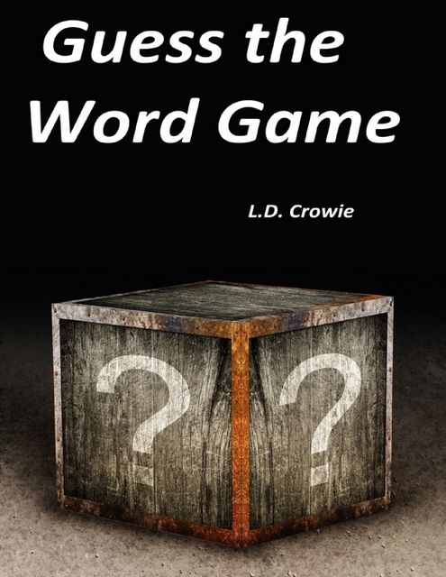 Guess the Word Game, L.D.Crowie