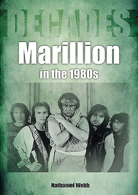 Marillion In The 1980s, Nathaniel Webb