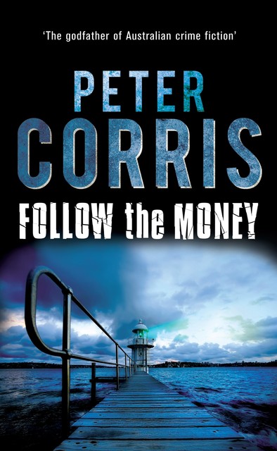 Follow the Money, Peter Corris