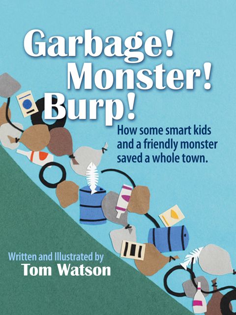 Garbage! Monster! Burp!, Tom Watson