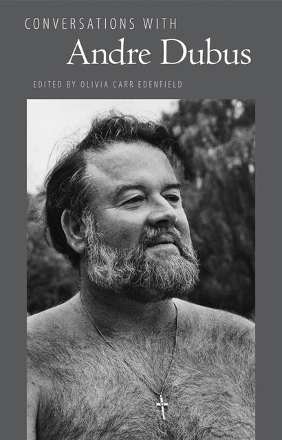 Conversations with Andre Dubus, Olivia Carr Edenfield