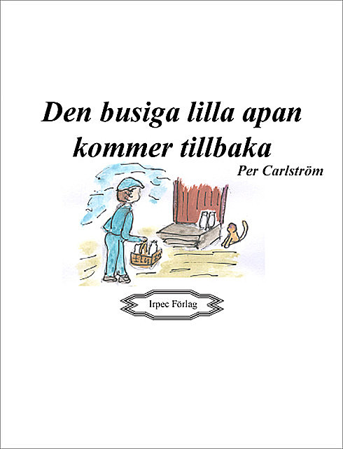 Den busiga lilla apan kommer tillbaka, Per Carlström