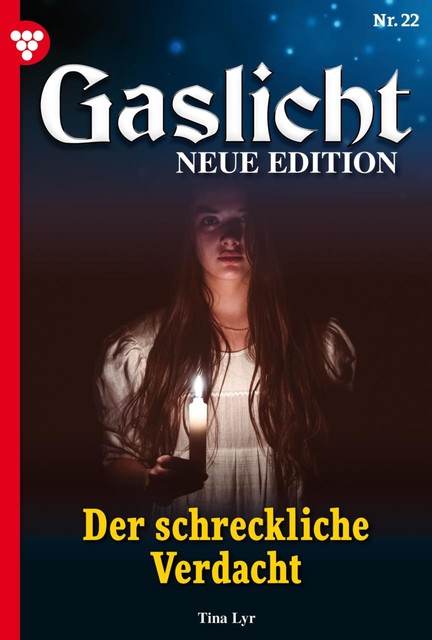 Gaslicht – Neue Edition 22 – Mystikroman, Tina Lyr