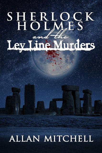 Sherlock Holmes and the Ley Line Murders, Allan Mitchell