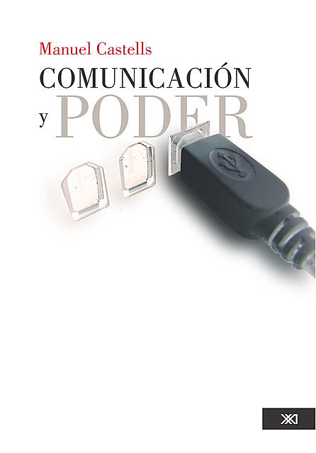 Comunicación y poder, Manuel Castells