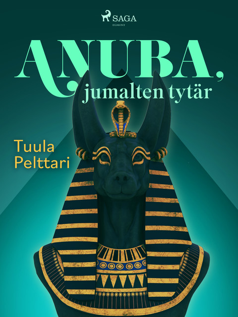 Anuba, jumalten tytär, Tuula Pelttari