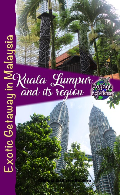 Kuala Lumpur and its region, Cristina Rebiere, Olivier Rebiere