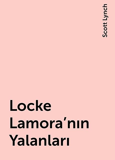 Locke Lamora’nın Yalanları, Scott Lynch