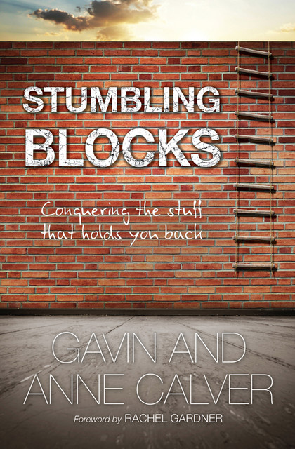 Stumbling Blocks, ANNE CALVER, Gavin Calver