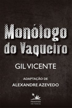 Monólogo do Vaqueiro, Gil Vicente