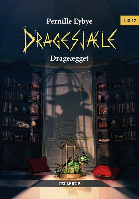 Dragesjæle #6: Drageægget, Pernille Eybye