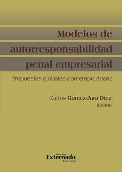 Modelo de autorresponsabilidad penal empresarial, Carlos Gómez-Jara Díez