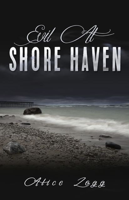 Evil At Shore Haven, Alice Zogg