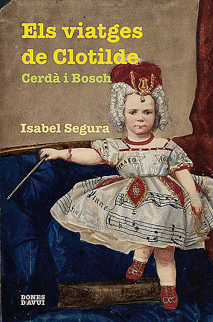 Els viatges de Clotilde Cerdà i Bosch, Isabel Segura